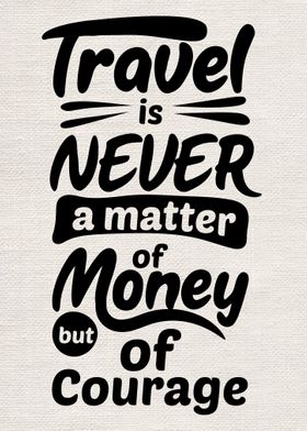 Travel is never a matter