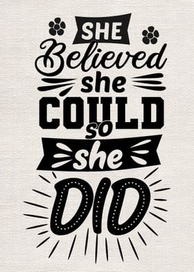 She believed she could so 