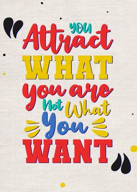 You attract what you are