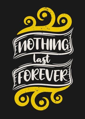 Nothing last forever quote