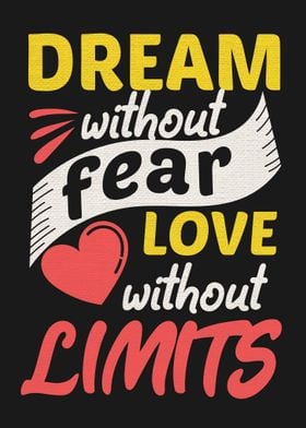 Dream without fear love