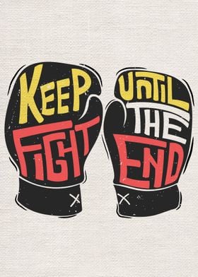 Keep fighting until the en