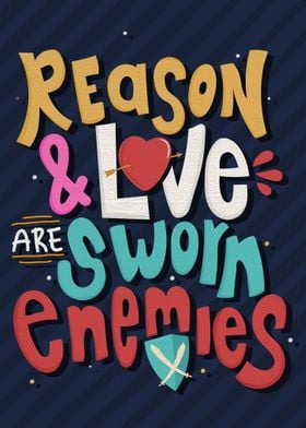Reason and love are sworn 