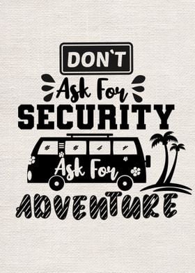 Do not ask for security