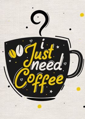 I just need coffee