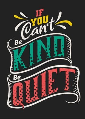 If you cant be kind be