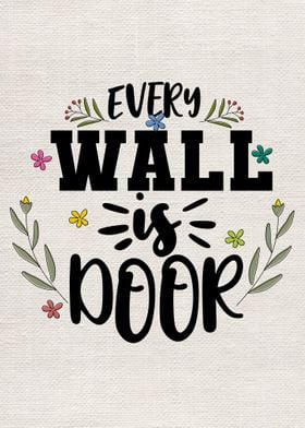 Every wall is a door