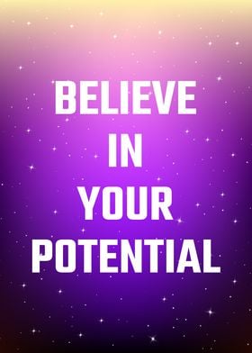 Believe in your potential