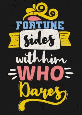 Fortune sides with him