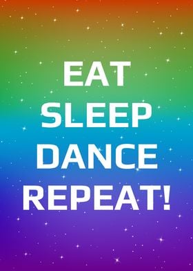 Eat sleep dance repeat