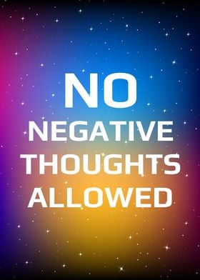 No negative thoughts allow