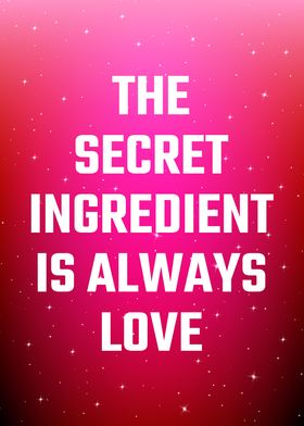 Secret ingredient is love