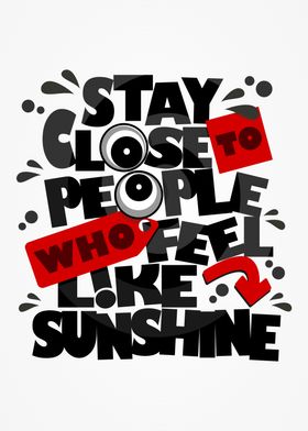 Stay Close To Sunshine 