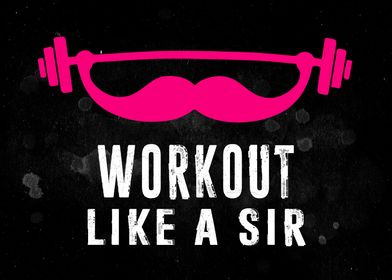 Workout Lifting Like a Sir