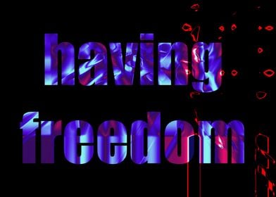 having freedom