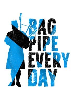 Bagpipe every Day Scotland