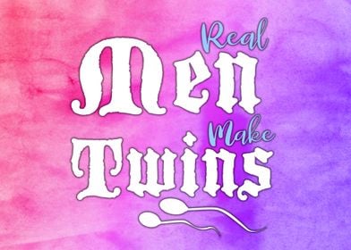 Real Men Make Twins