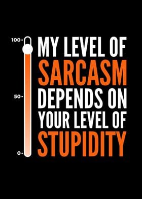 My Level Of Sarcasm