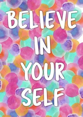 Believe In Yourself