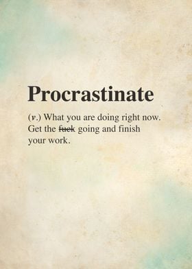 Procrastinate