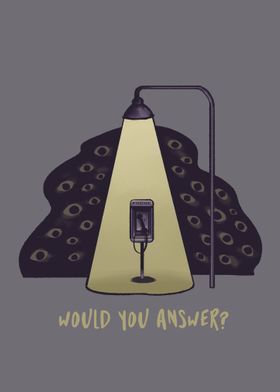 Would You Answer