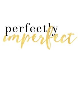 Perfectly Imperfect