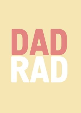 DAD RAD