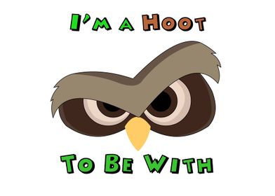 Im A Hoot Angry Owl Face