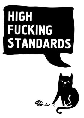 High Fucking Standards