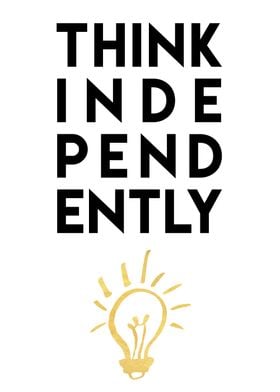 Think Independently