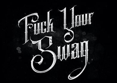 Fuck your Swag