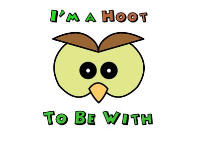 Im A Hoot Owl Face
