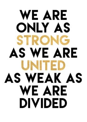 Only as strong as united