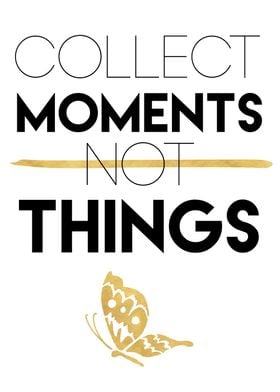 Collect moments not things