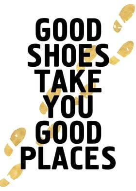 Good Shoes take you places