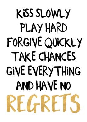 Have no regrets