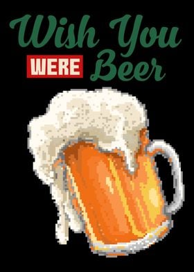 Wish You Were Beer