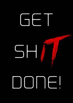 Get Shit Done