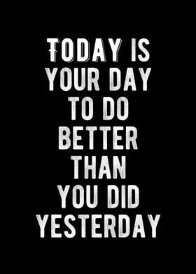 Do Better Today Quote