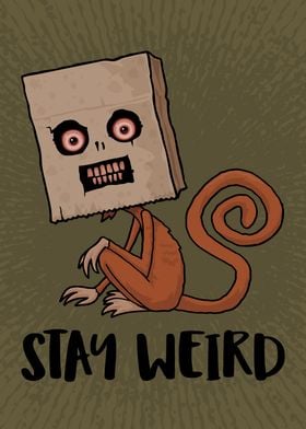 Stay Weird Sack Monkey