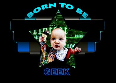 Born To Be Geek