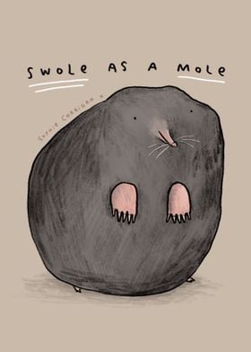 Swole as a Mole