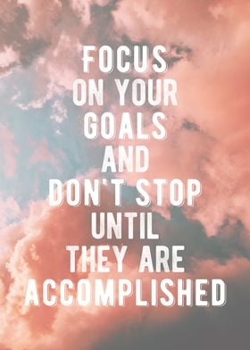 Focus On Your Goals Quote