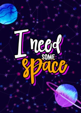 I need some Space