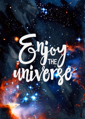 Enjoy the Universe