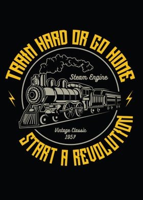 Train Hard or Go Home