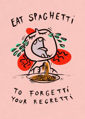 Eat spaghetti