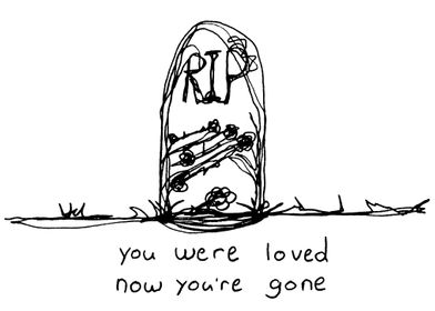 loved and gone