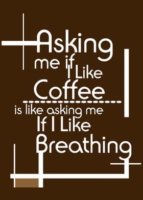 Coffee quote art ask