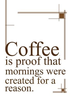 Coffee quote art proof